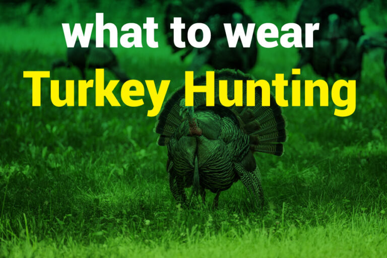 What To Wear Turkey Hunting